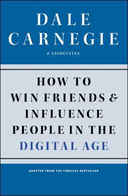 How to Win Friends and Influence People in the ... 1451612591 Book Cover