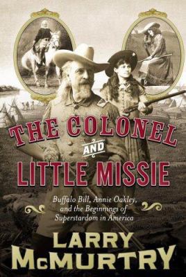 The Colonel and Little Missie: Buffalo Bill, An... 0743271718 Book Cover