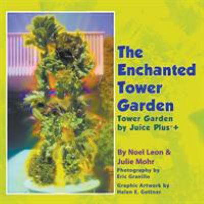 The Enchanted Tower Garden: Tower Garden by Jui... 1681815397 Book Cover