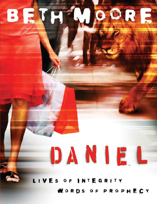 Daniel - Bible Study Book: Lives of Integrity, ... 1415825882 Book Cover