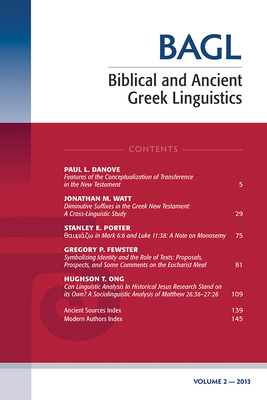 Biblical and Ancient Greek Linguistics, Volume 2 1625648723 Book Cover