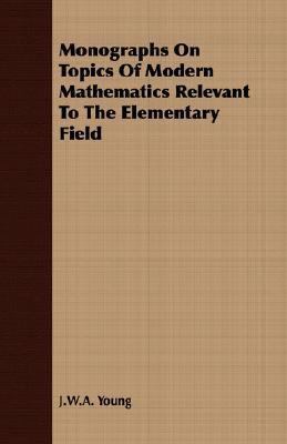 Monographs on Topics of Modern Mathematics Rele... 1406738603 Book Cover
