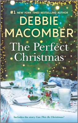 The Perfect Christmas: A Holiday Romance Novel 0778311260 Book Cover