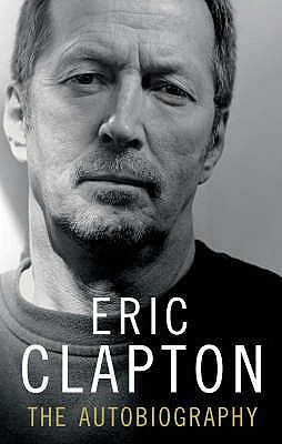 Eric Clapton: The Autobiography 1846051606 Book Cover