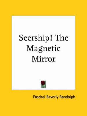 Seership! The Magnetic Mirror 0766149676 Book Cover
