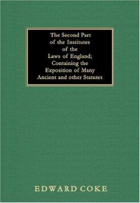 The Second Part of the Institutes of the Laws o... 158477200X Book Cover