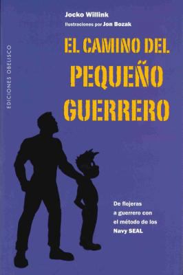 El Camino del Pequeno Guerrero [Spanish] 8491113436 Book Cover