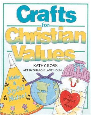 Crafts for Christian Values 0761312846 Book Cover