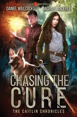 Chasing The Cure: The Caitlin Chronicles Book 5 1642025461 Book Cover