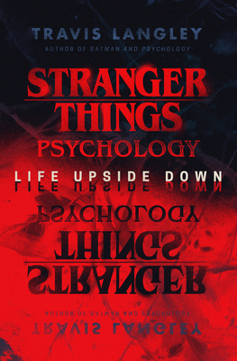 Stranger Things Psychology: Life Upside Down 1684429099 Book Cover
