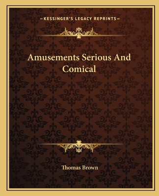 Amusements Serious And Comical 1162652411 Book Cover