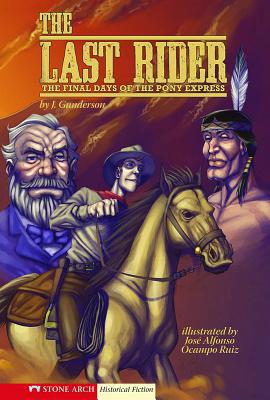 The Last Rider: The Final Days of the Pony Express 1598894072 Book Cover