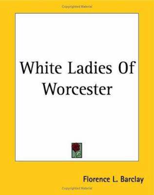 White Ladies Of Worcester 1419193872 Book Cover