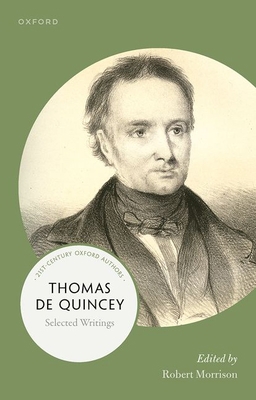 Thomas de Quincey: Selected Writings 0192868047 Book Cover