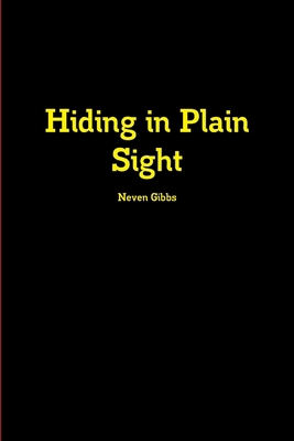 Hiding in Plain Sight 1304572358 Book Cover