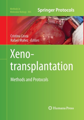 Xenotransplantation: Methods and Protocols 1493958690 Book Cover