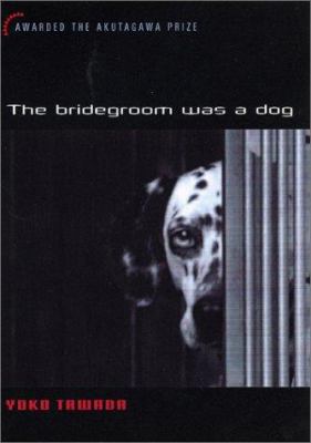 The Bridegroom Was a Dog 4770029403 Book Cover