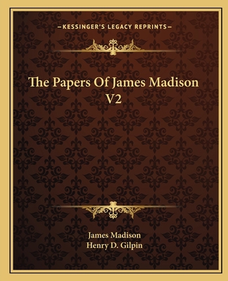The Papers Of James Madison V2 1163131695 Book Cover
