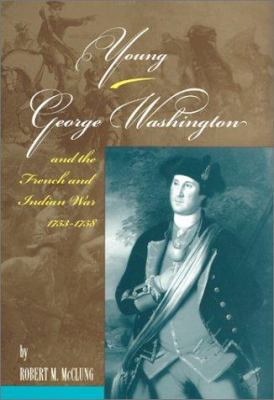 Young George Washington and the French and Indi... 020802509X Book Cover