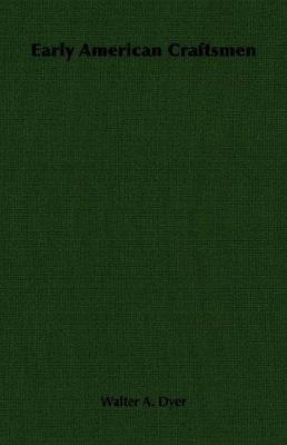 Early American Craftsmen 1406763942 Book Cover