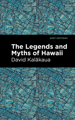 The Legends and Myths of Hawaii 1513277596 Book Cover