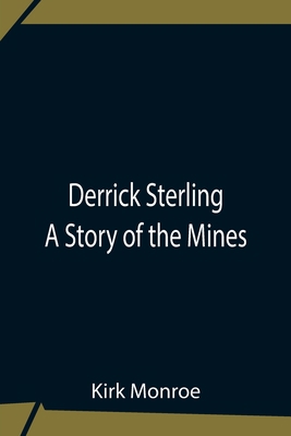 Derrick Sterling A Story Of The Mines 9354759157 Book Cover