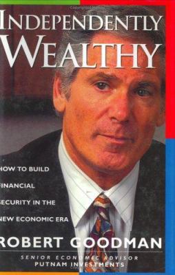 Independently Wealthy: How to Build Financial S... 0471155527 Book Cover