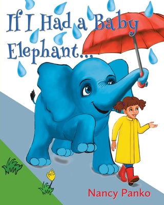 If I Had a Baby Elephant 1611535840 Book Cover