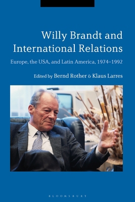 Willy Brandt and International Relations: Europ... 135016352X Book Cover