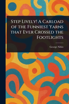 Step Lively! A Carload of the Funniest Yarns Th... 1023288079 Book Cover