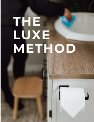 The Luxe Method B0FBHP8S66 Book Cover