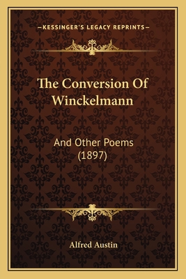 The Conversion Of Winckelmann: And Other Poems ... 1165085399 Book Cover