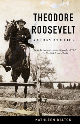 Theodore Roosevelt: A Strenuous Life 0679767339 Book Cover