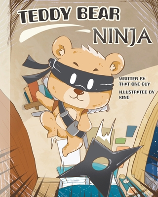 Teddy Bear Ninja 1958935093 Book Cover