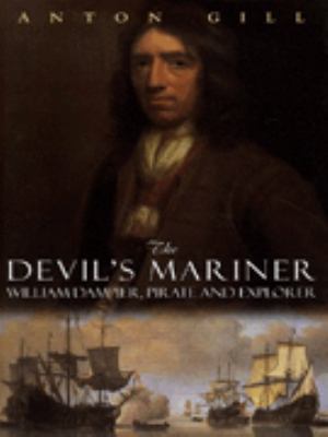 The Devil's Mariner: A Life of William Dampier,... 0718141148 Book Cover