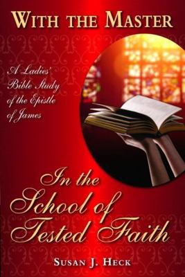 With the Master in the School of Tested Faith 1636643299 Book Cover