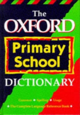 The Oxford Primary School Dictionary 0199103356 Book Cover