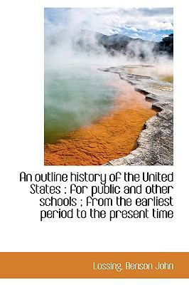 An Outline History of the United States: For Pu... 1110280424 Book Cover