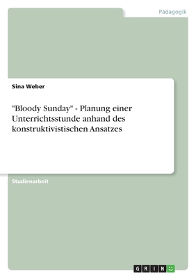 "Bloody Sunday" - Planung einer Unterrichtsstun... [German] 3640148215 Book Cover