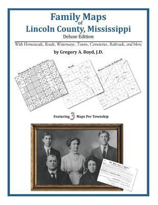 Family Maps of Lincoln County, Mississippi 1420311964 Book Cover