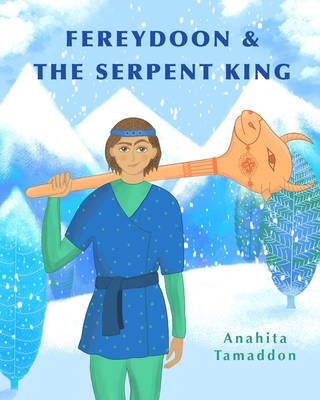 Fereydoon and the Serpent King B093CHJ3R9 Book Cover