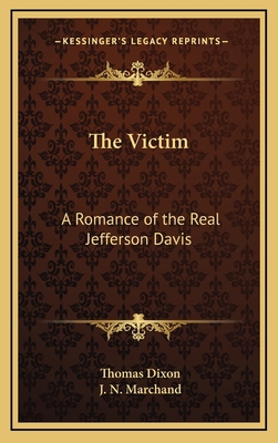 The Victim: A Romance of the Real Jefferson Davis 1163329959 Book Cover