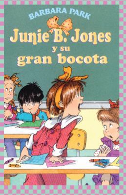 Junie B. Jones y Su Gran Bocota (Junie B. Jones... 1417684658 Book Cover