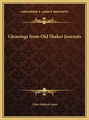 Gleanings from Old Shaker Journals 1169775594 Book Cover