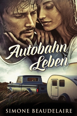 Autobahn Leben [German] [Large Print] 4824155037 Book Cover