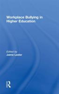 Workplace Bullying in Higher Education 0415519640 Book Cover