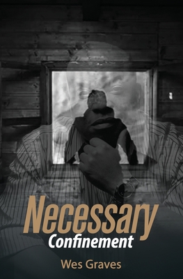 Necessary Confinement 1734338903 Book Cover