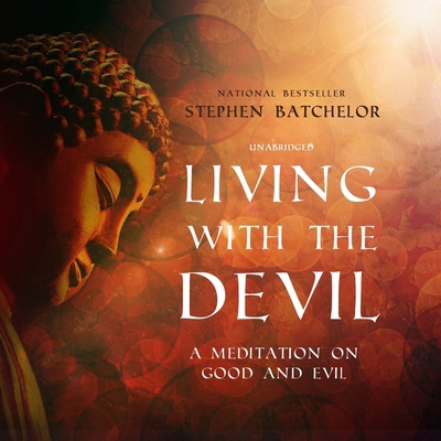 Living with the Devil: A Meditation on Good and... 1982619953 Book Cover