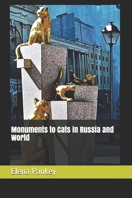 Monuments to Cats in Russia and World 1978016875 Book Cover