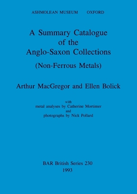 A Summary Catalogue of the Anglo-Saxon Collecti... 0860547515 Book Cover